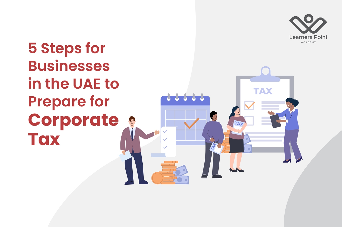 5 Steps for Businesses in the UAE to Prepare for Corporate Tax