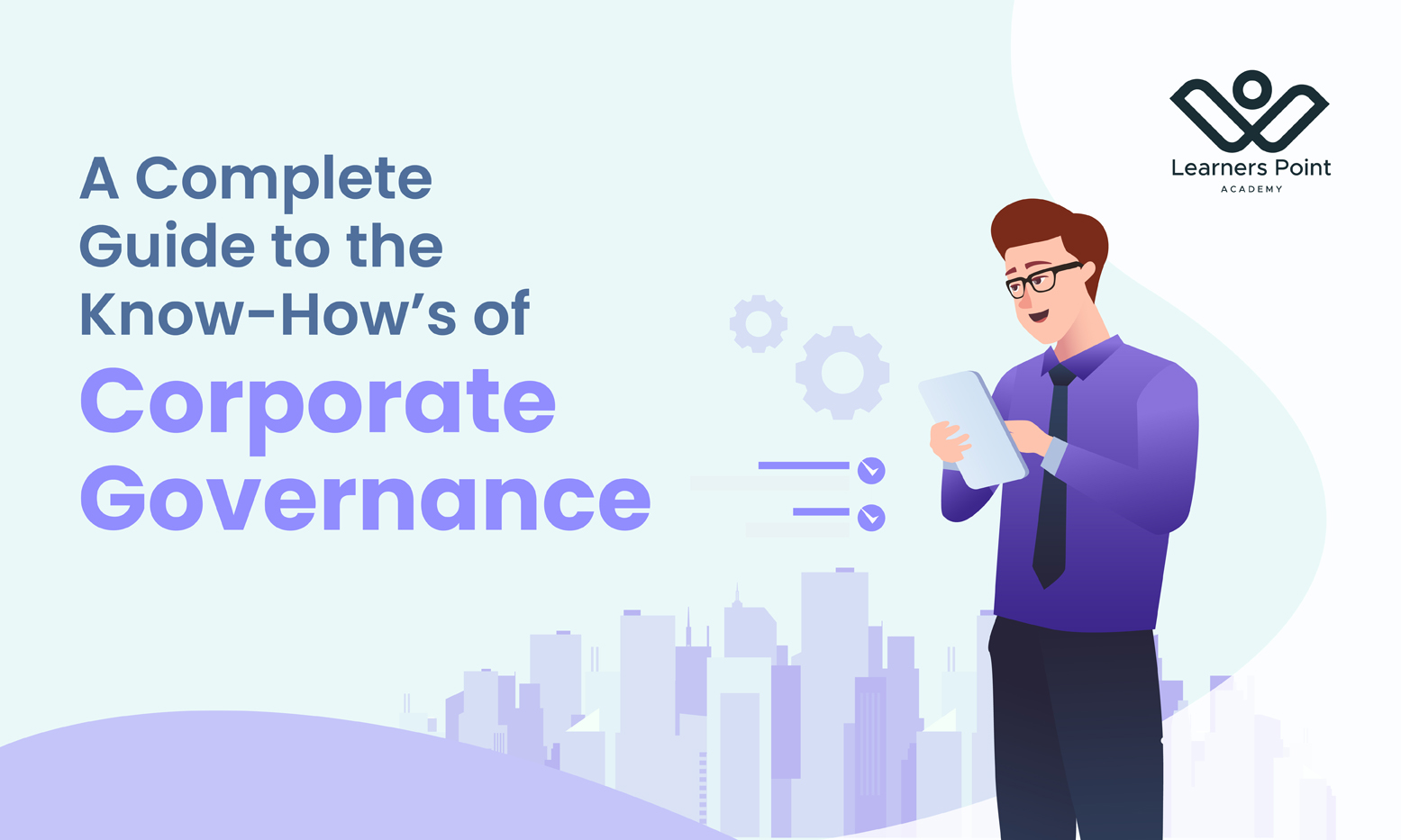 A Complete Guide to the Know-How’s of Corporate Governance